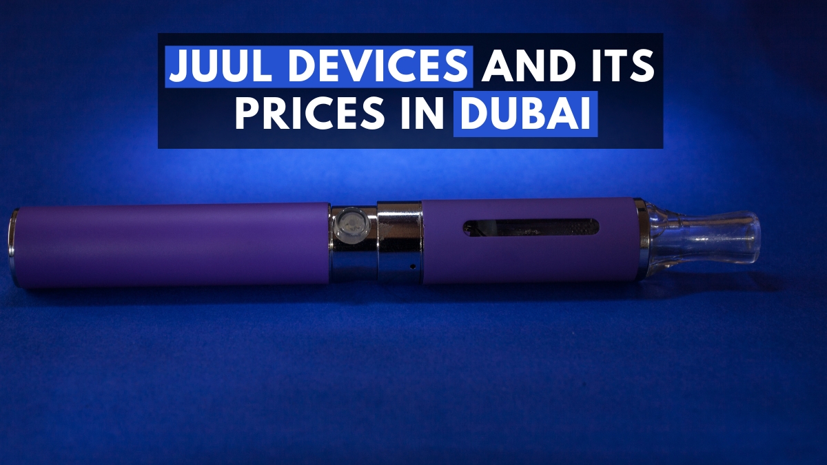 JUUL Devices and ITs Prices in Dubai
